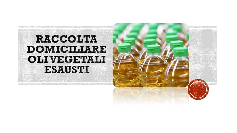 Raccolta domiciliare oli vegetali esausti: al via il nuovo servizio
